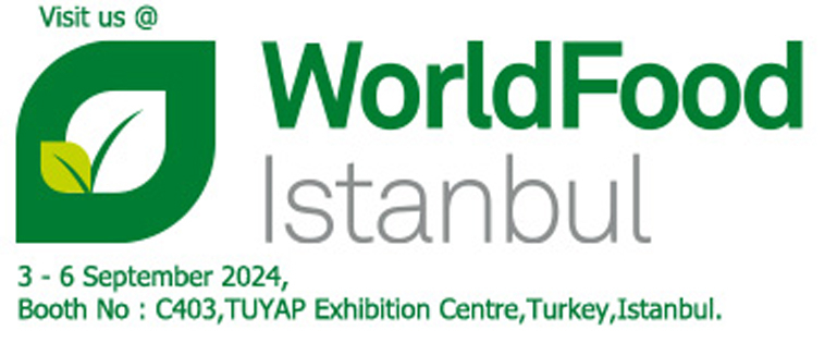 WorldFood Istanbul 2024 : Connecting the Global Food Industry